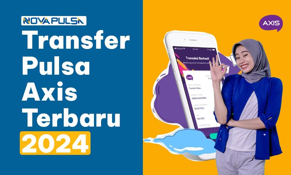 Cara Transfer Pulsa Axis Terbaru 2024