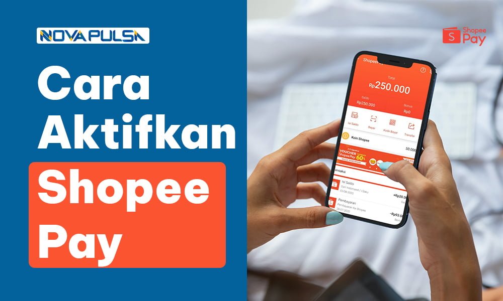 Cara Aktifkan Shopeepay Untuk Pengguna Baru dan Lama