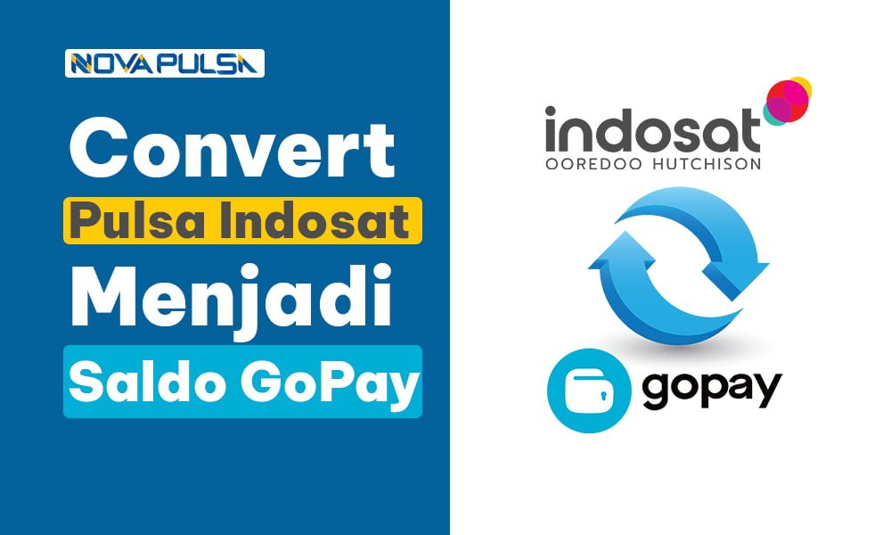 Cara Merubah Pulsa Indosat Menjadi Saldo GoPay