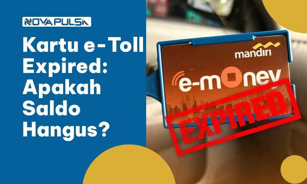 Kartu e-Toll Expired- Apakah Saldo Hangus?