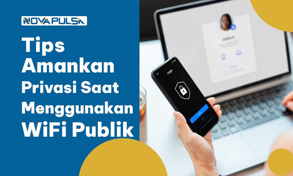 Tips Amankan Privasi Saat Menggunakan WiFi Publik