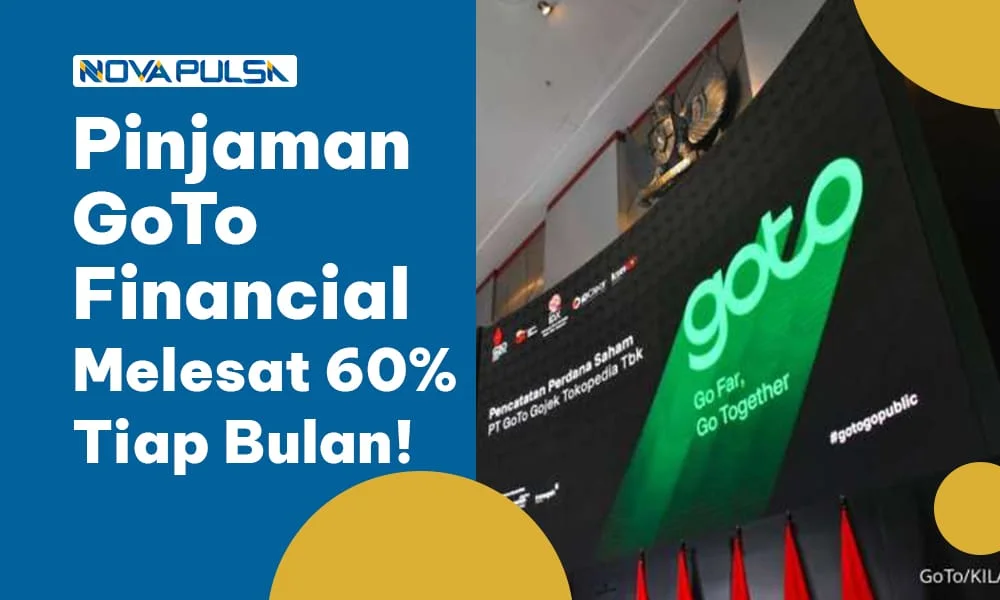 Pinjaman GoTo Financial Melesat 60% Tiap Bulan