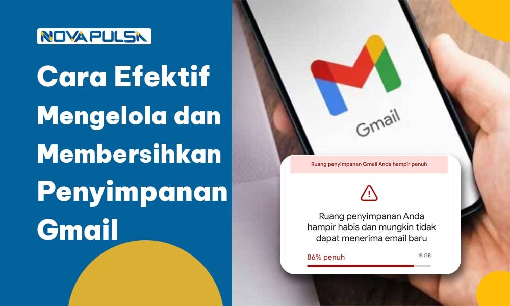 Cara Efektif Mengelola dan Membersihkan Penyimpanan Gmail