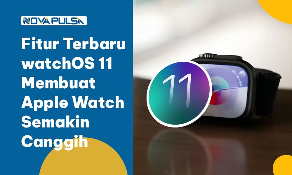 Fitur Terbaru watchOS 11 Membuat Apple Watch Semakin Canggih