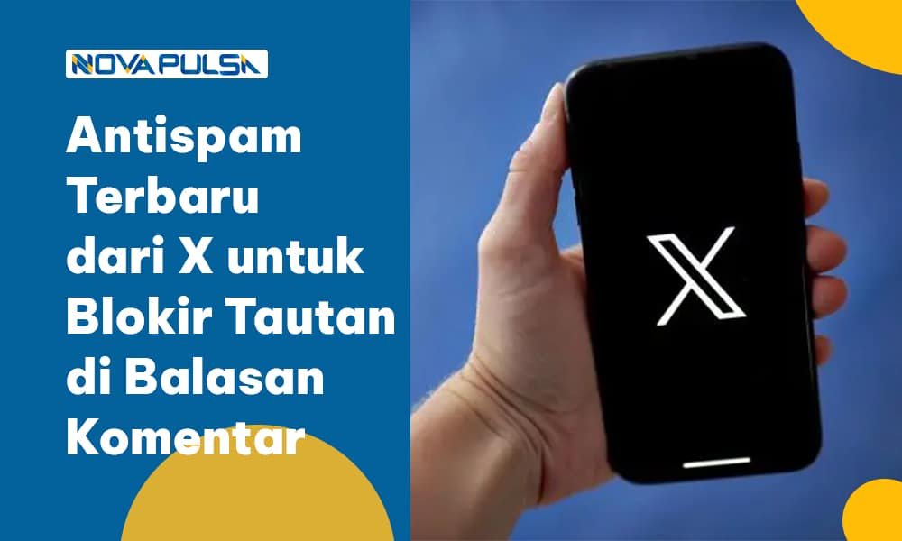 Antispam Terbaru dari X untuk Blokir Tautan di Balasan Komentar