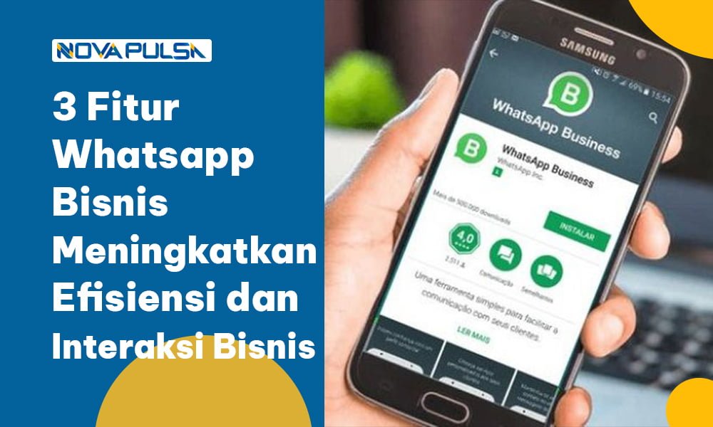 3 Fitur Whatsapp Bisnis Meningkatkan Efisiensi dan Interaksi Bisnis