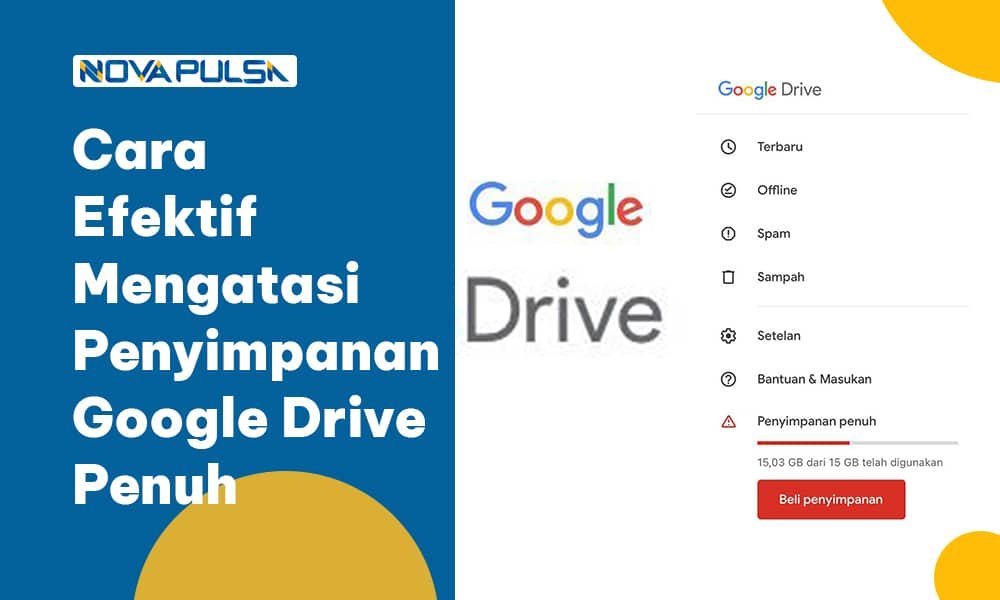 Cara Efektif Mengatasi Penyimpanan Google Drive Penuh