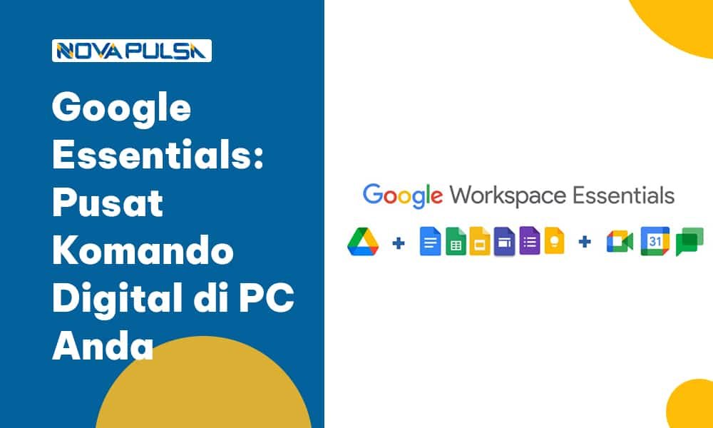 Google Essentials Pusat Komando Digital di PC Anda