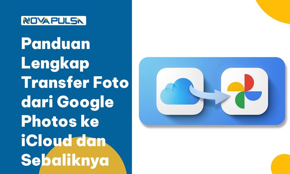 Panduan Lengkap Transfer Foto dari Google Photos ke iCloud dan Sebaliknya