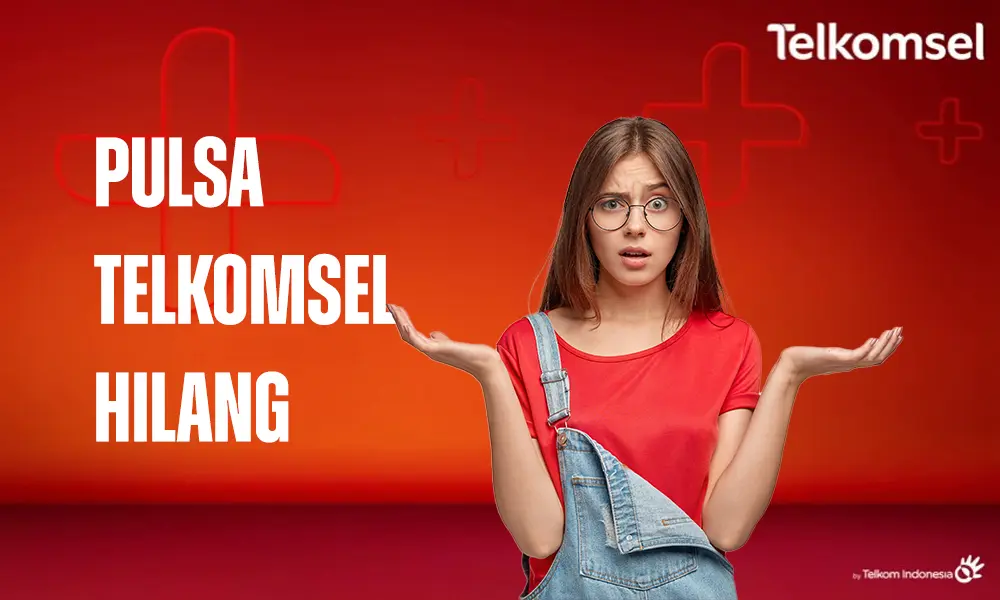 Pulsa Telkomsel Hilang Sendiri: Ini Penyebab dan Solusinya